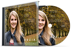 Kezia for his glory CD