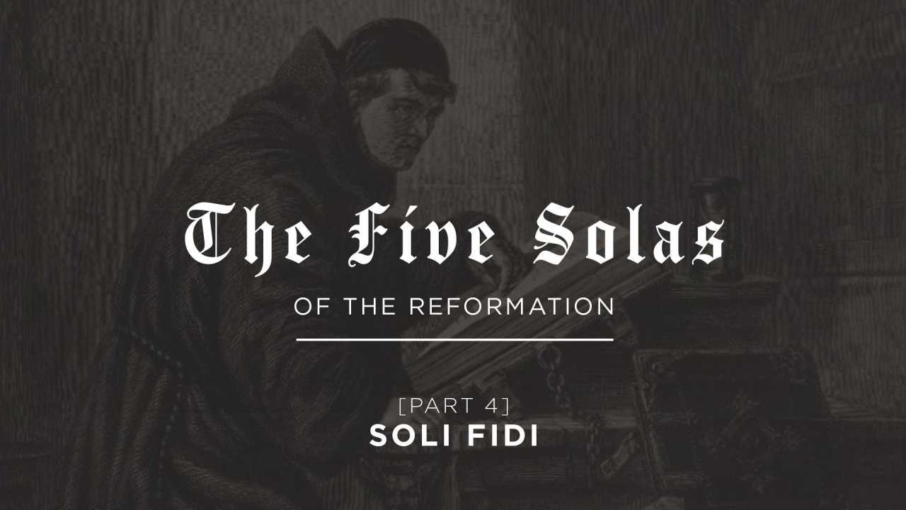 (Part 4) Soli Fidi