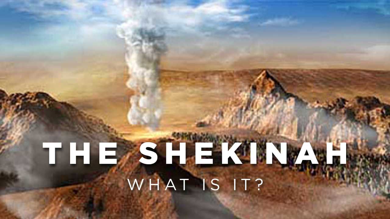 The Shekinah ~ What Is It?