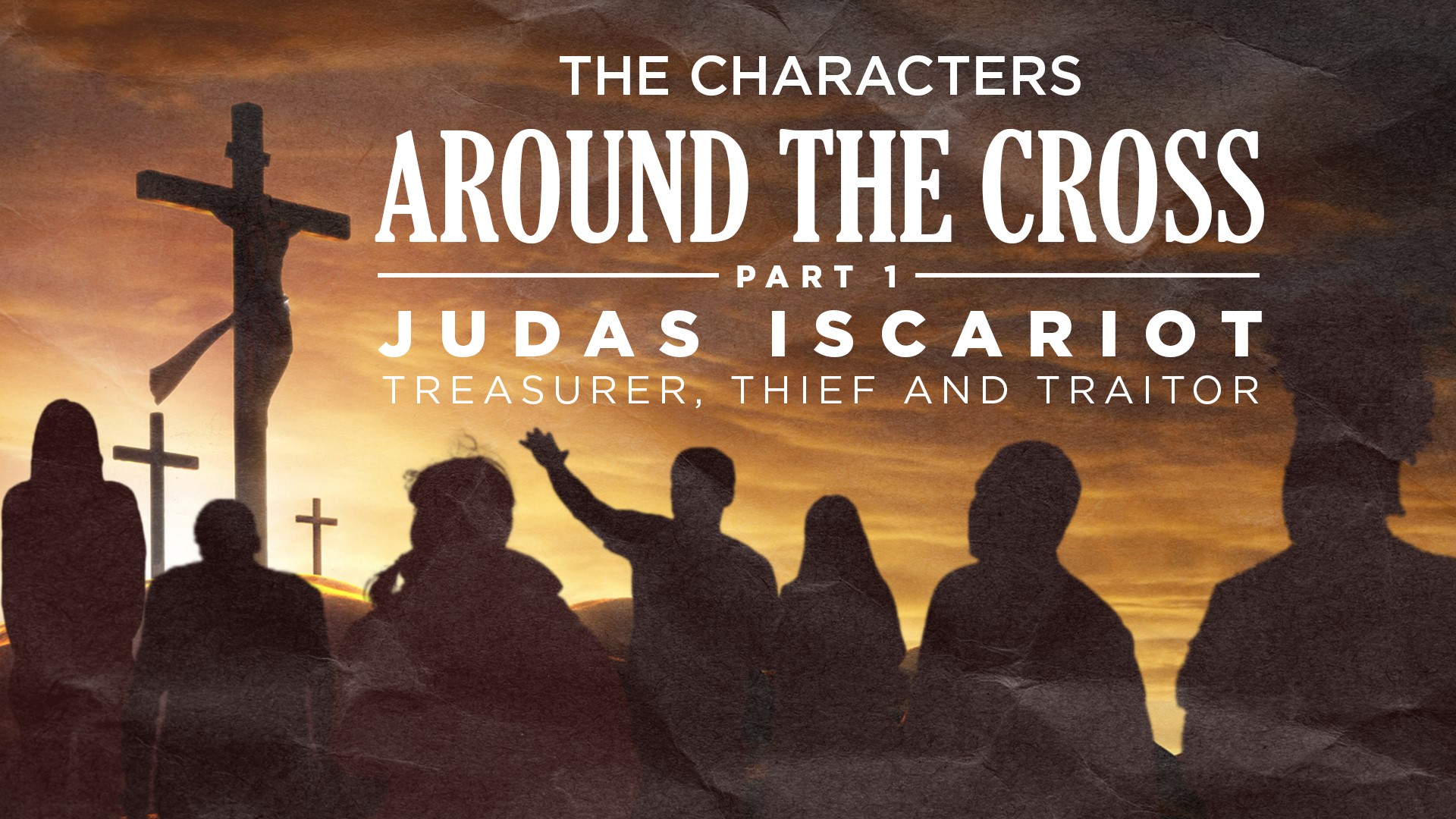 Part 1: Judas Iscariot - Treasurer, Thief and Traitor 