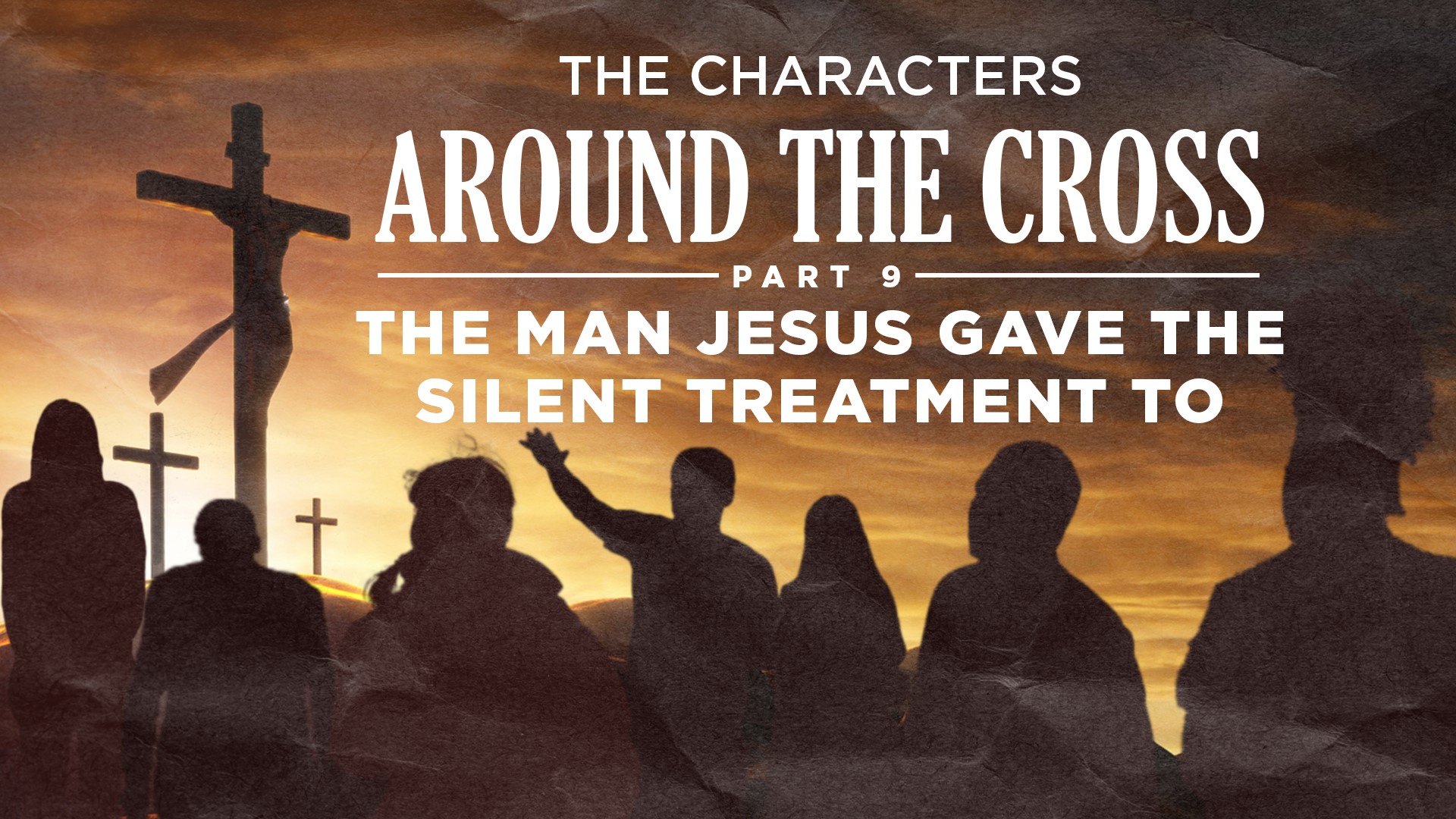 Part 9 - The man Jesus gave the silent treatment to
